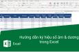 Hướng dẫn định dạng thêm ký hiệu + hoặc -  (dương hoặc âm) trong Excel